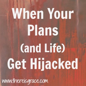 plans-life-hijacked