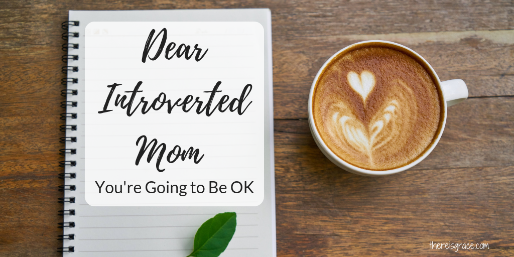 Dear Introverted Mom, You’re Going to be OK